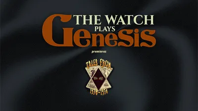 The Watch plays Genesis "Tales from 1970–1976"