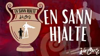 EN SANN HJÄLTE - Kvällsföreställning