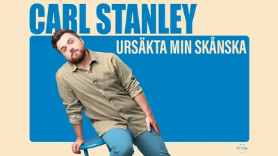 Carl Stanley - "Ursäkta min skånska"