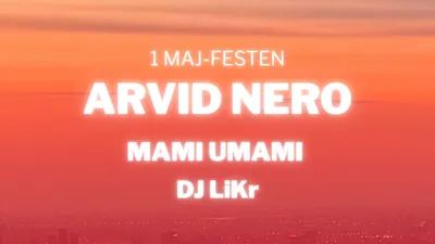 1 MAJ-FESTEN Live: ARVID NERO+MAMI UMAMI