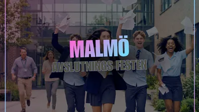 AVSLUTNINGS FESTEN - MALMÖ