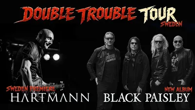 Black Paisley & Hartmann (DE) Double Trouble Tour
