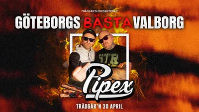 PIPEX - VALBORG PÅ TRÄDGÅR'N