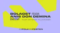 Folkparksfesten: Bolaget + Anis Don Demina + mfl