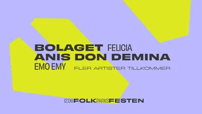 Folkparksfesten: Bolaget + Anis Don Demina + mfl
