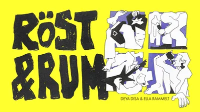 Röst & Rum: Deya Disa + Ella Rammelt