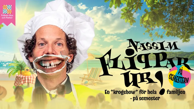 Nassim Flippar UR! på semestern