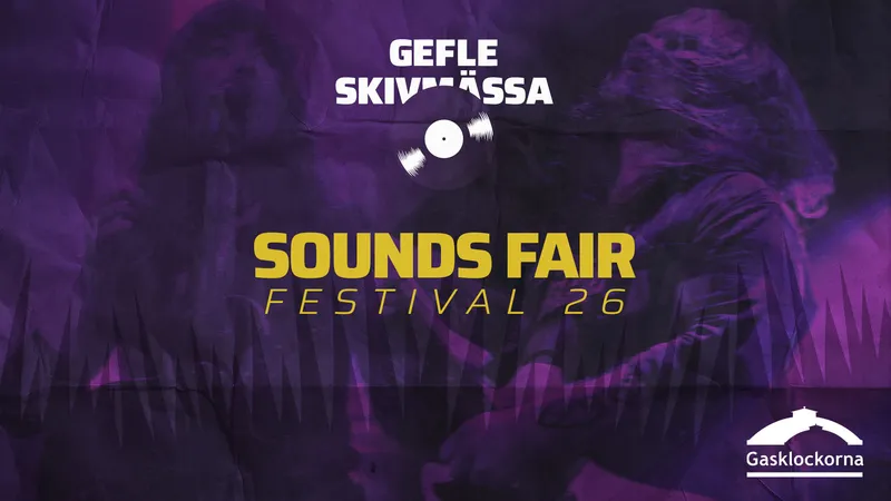 Sounds Fair Festival & Gefle Skivmässa