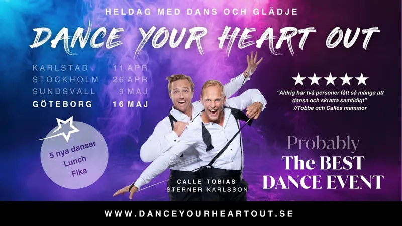 Dance Your Heart Out - GÖTEBORG