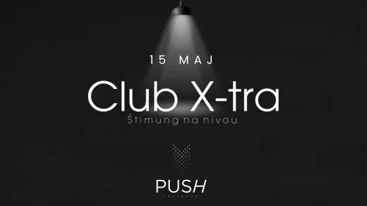 Club X-tra @PUSH 15e Maj