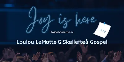 19.00 Gospelkonsert med Loulou LaMotte och Skellefteå Gospel