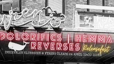 Klubb Indievalen : Dolorifics, Hemma & Reverses