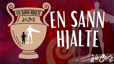 EN SANN HJÄLTE - Skolföreställning