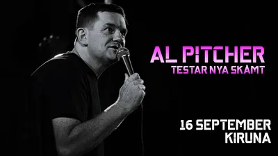 Al Pitcher – Testar nya skämt – Kiruna