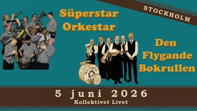 Süperstar Orkestar + Den Flygande Bokrullen