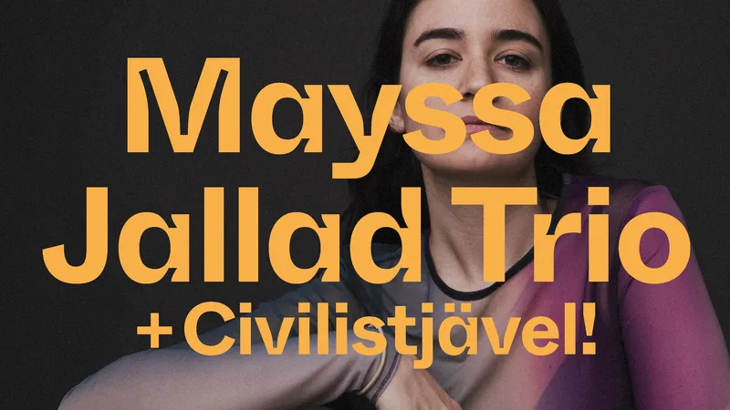 Mayssa Jallad Trio (LB) + Civilistjävel!