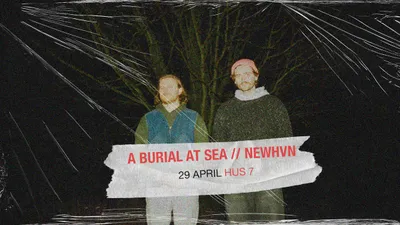 A Burial at Sea // Newhvn | Hus 7