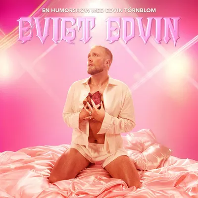 [EVIGT EDVIN - Edvin Törnblom] 2026-04-23 China Teatern