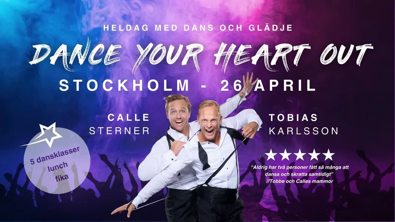 Dance Your Heart Out - STOCKHOLM