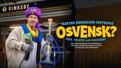 Mårten Anderssons Cvetkovic ”OSVENSK?” - Fika, falafel och falukorv