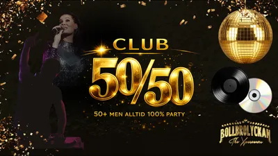 Club 50/50- 50+ men alltid 100% party