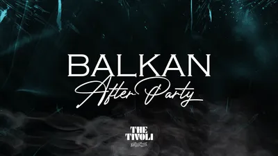 BALKAN AFTERPARTY
