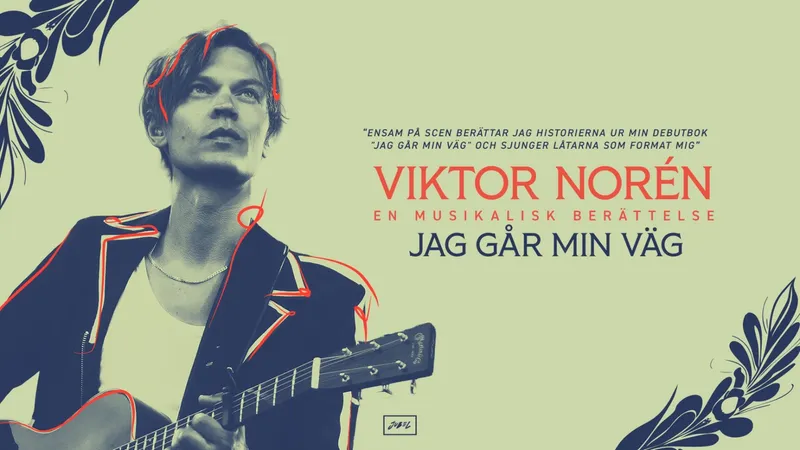Viktor Norén | En musikalisk berättelse – Jag går min väg