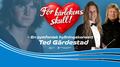 För kärlekens skull - SSO hyllning till Ted!