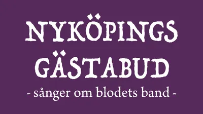 Nyköpings Gästabud - Sånger om blodets band