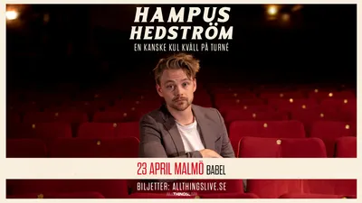 Hampus Hedström – En kanske kul kväll i Malmö