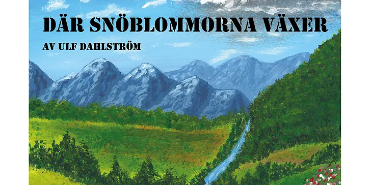 Där snöblommorna växer