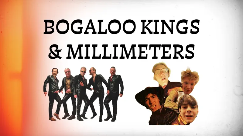 Bogaloo Kings & Millimeters