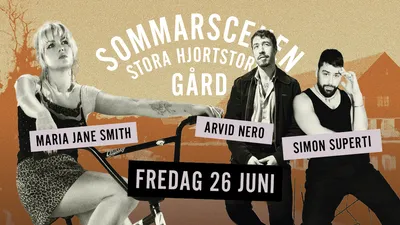 Simon Superti + Maria Jane Smith + Arvid Nero