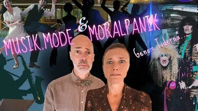 MUSIK, MODE OCH MORALPANIK Genom tiderna