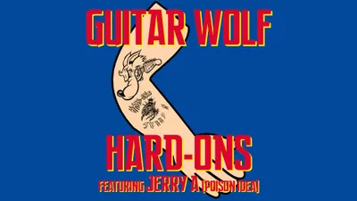 Guitar Wolf & The Hard-Ons (featuring Jerry A)