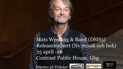 Mats Westling & Band (DSH5) Releasekonsert!