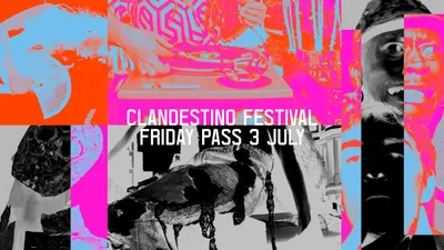 Clandestino Festival – Friday Pass (3rd July) 