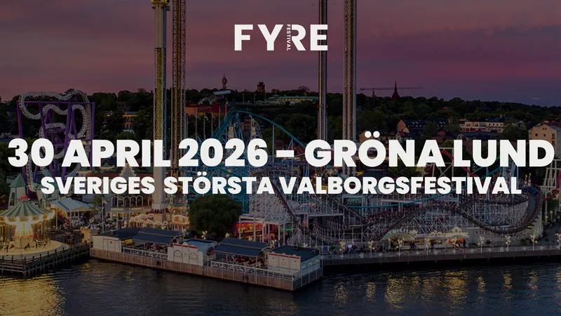FYRE 2026 - Sveriges Största Valborgsfestival