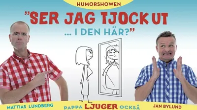 SER JAG TJOCK UT I DEN HÄR?