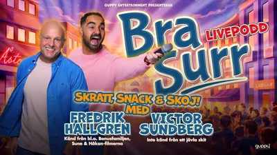  BRA SURR – med Fredrik Hallgren & Victor Sundberg