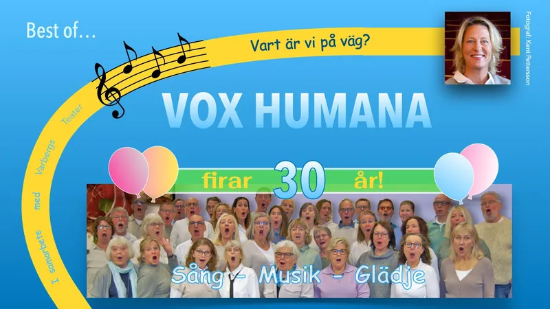 VOX HUMANA firar 30 år - sång, musik, glädje 15.00