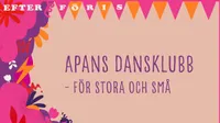 Efter föris - Apans dansklubb