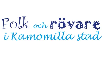Folk och Rövare i Kamomilla stad