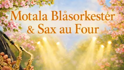 Motala Blåsorkester & Sax au Four