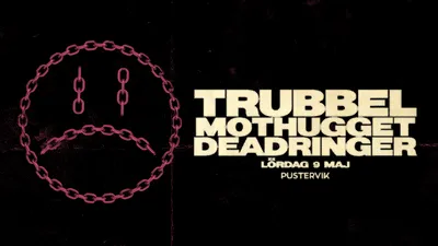 Trubbel+Mothugget+Deadringer