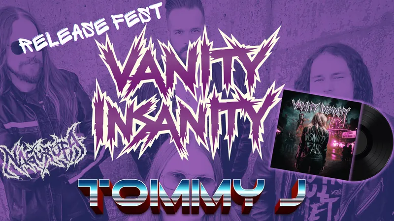 Vanity Insanity & Tommy Johansson