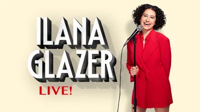 Ilana Glazer Live!