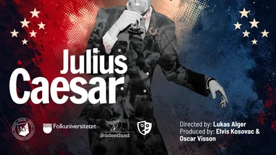 Lunds Student Theater presents: Julius Caesar by William Shakespeare