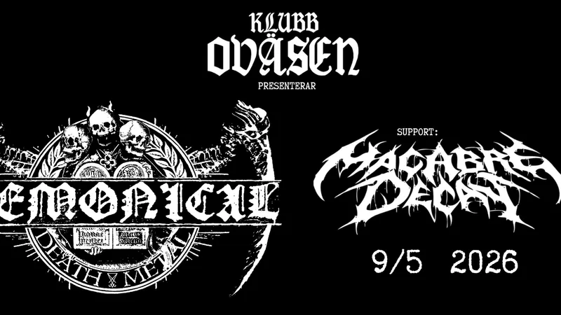 KLUBB OVÄSEN - DEMONICAL support MACABRE DECAY!