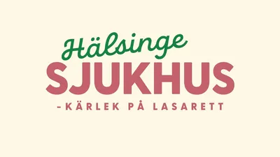 Hälsinge sjukhus – Kärlek på lasarett